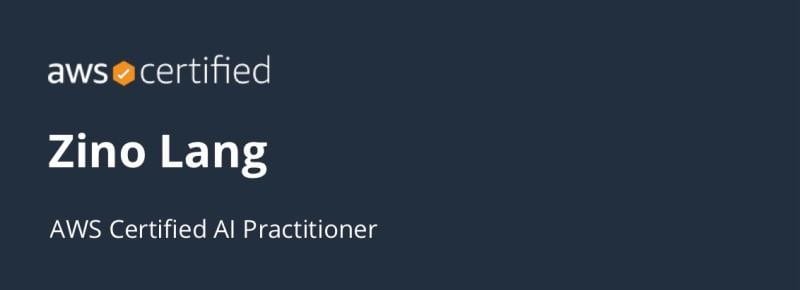 AWS Certified AI Practitioner Zertifikat, ausgestellt an Zino Lang, gültig bis 18. Juli 2029